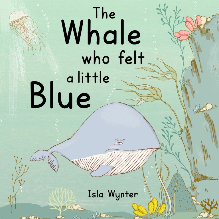 The Whale Who Felt a Little Blue — Isla Wynter
